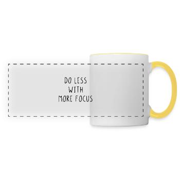 Do less with more focus - Panoramic Mug - white/yellow - Front
