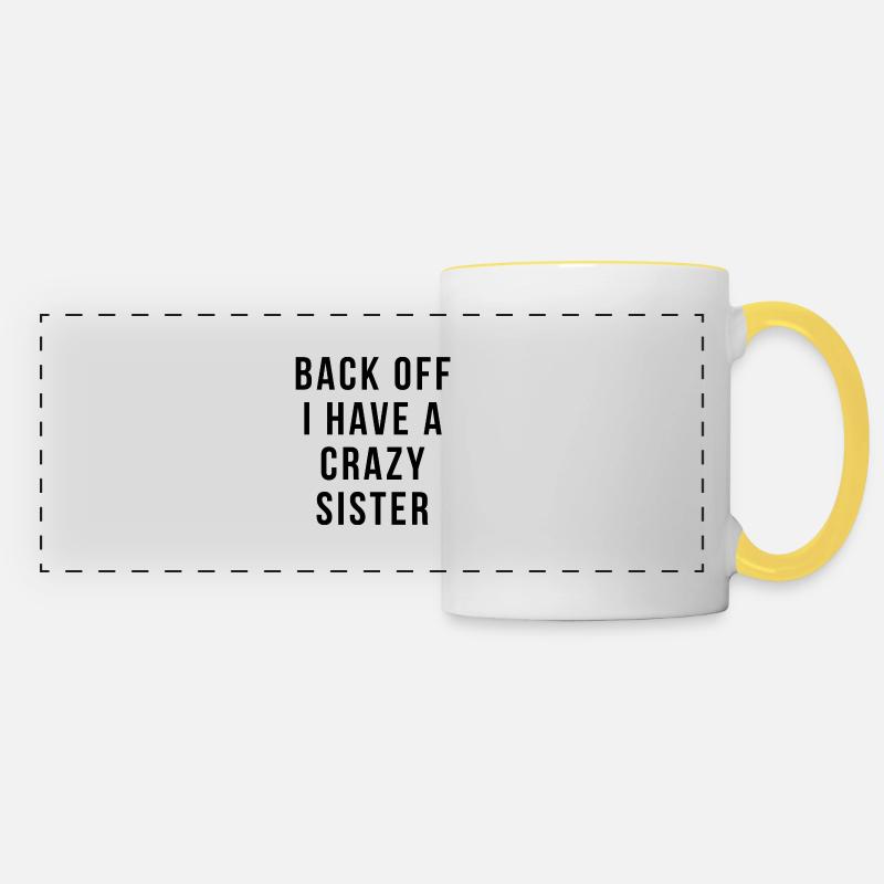 Back Off I Have A Crazy Sister drôle de conception de citation - Mug panoramique contrasté et blanc - blanc/jaune