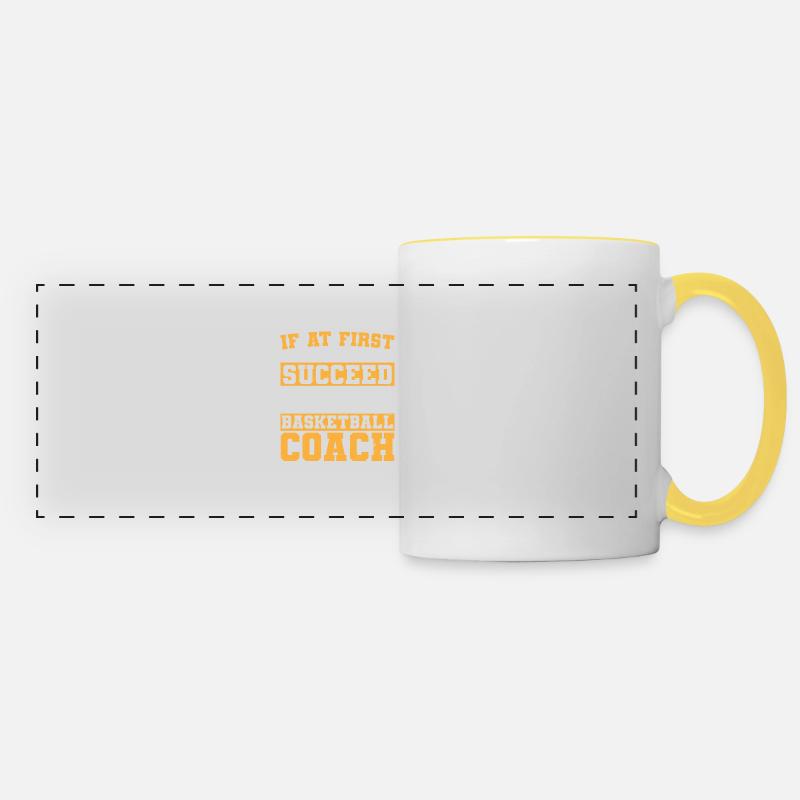 If You Don't Succeed Try Doing Basketball Coach - Panoramic Mug - white/yellow