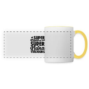 Femme Super Nana Un Jour Super Nana Toujours Nana - Mug panoramique contrasté et blanc - blanc/jaune - Devant