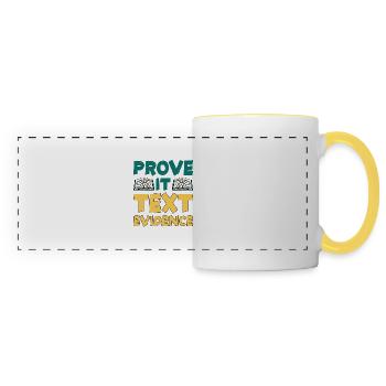 Prove It, Text Evidence 30 - Panoramic Mug - white/yellow - Front