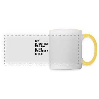 My Daughter In Law Is My Favorite Child Father's - Panoramic Mug - white/yellow - Front