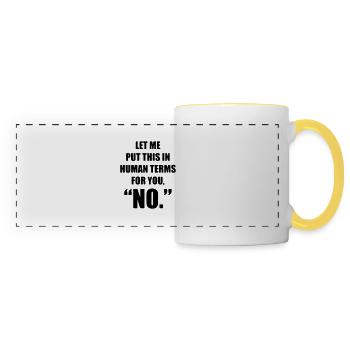 Let me put this in human terms for you - Panoramic Mug - white/yellow - Front