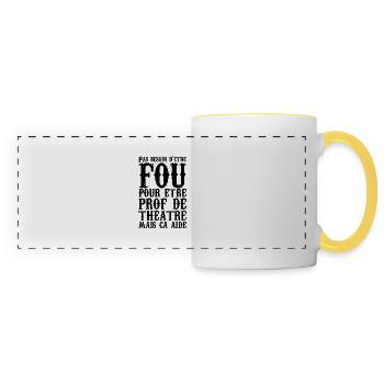 Humour Prof de Théâtre Fou - Mug panoramique contrasté et blanc - blanc/jaune - Devant