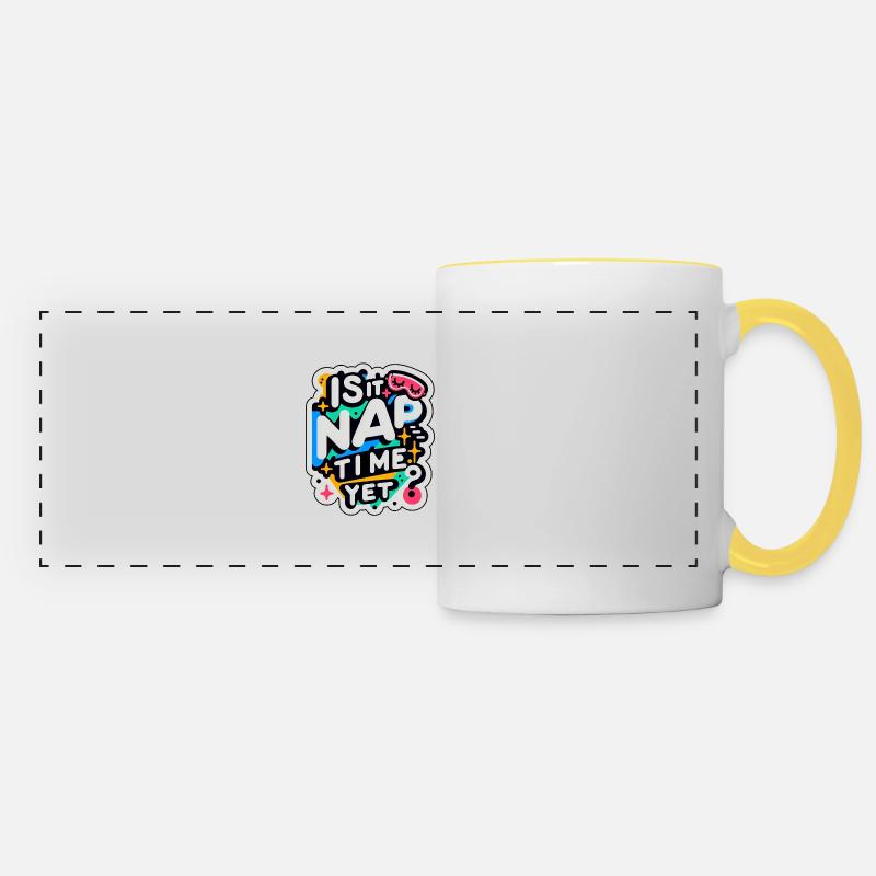 Is It Nap Time Yet 7 - Panoramic Mug - white/yellow