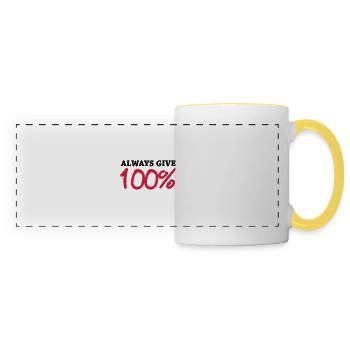 Always give 100 - Panoramic Mug - white/yellow - Front