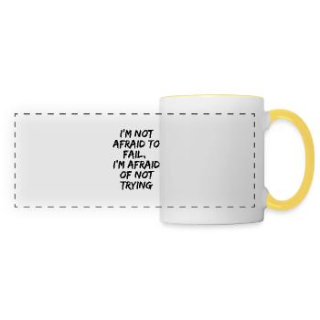 I'm not afraid to fail, I'm afraid of not trying - Mug panoramique contrasté et blanc - blanc/jaune - Devant