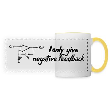 I only give negative feedback - Panoramatasse - Weiß/Gelb - Vorne