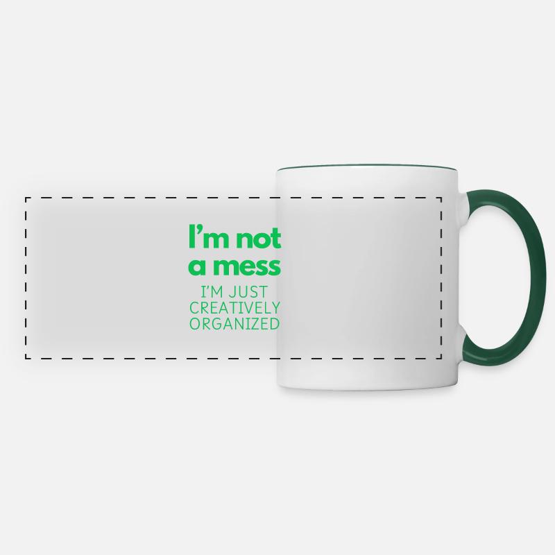 I'm not a mess, I'm just creatively organized - Panoramic Mug - white/dark green