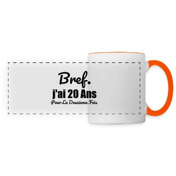 40 Ans Femme Humour J'ai 20 Ans Pour La 2e Fois - Mug panoramique contrasté et blanc - blanc/orange - Devant