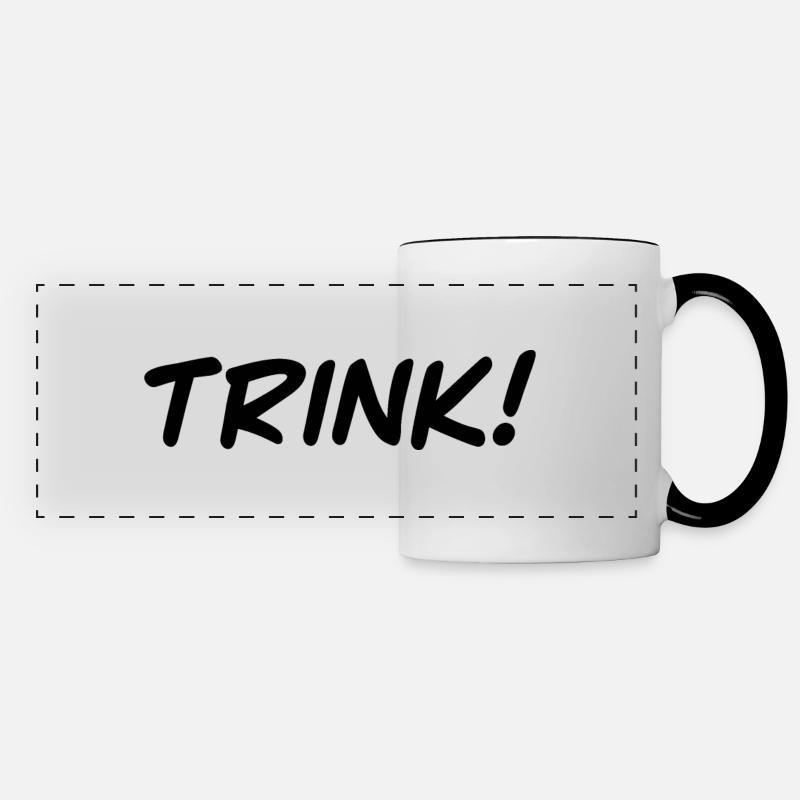 Trink! - Panoramatasse - Weiß/Schwarz