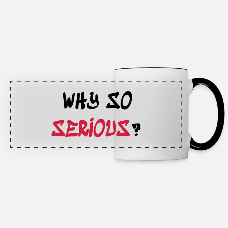Why so serious - Panoramic Mug - white/black
