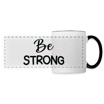 Be Strong - Panoramatasse - Weiß/Schwarz - Vorne