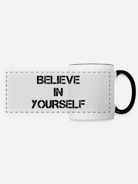Believe In Yourself - Panoramatasse - Weiß/Schwarz