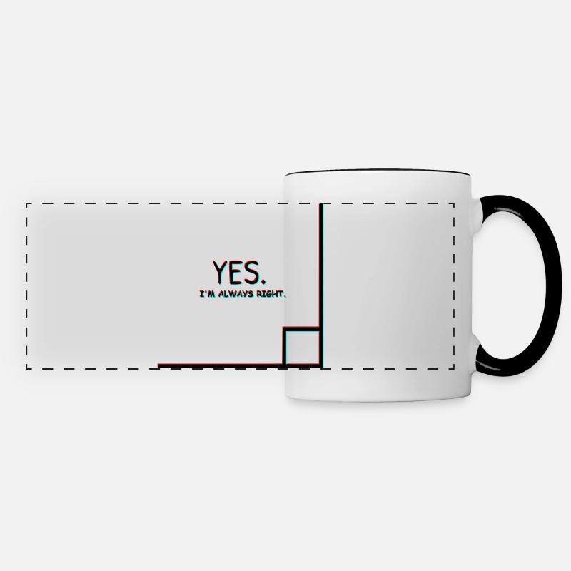 I'm always right - Panoramic Mug - white/black