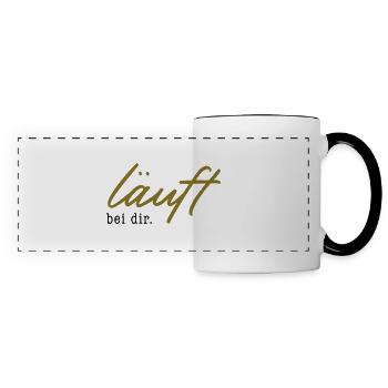 läuft bei dir. – 2 Farben - Panoramatasse - Weiß/Schwarz - Vorne
