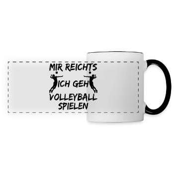 mir reichts ich geh volleyball spielen - Panoramatasse - Weiß/Schwarz - Vorne