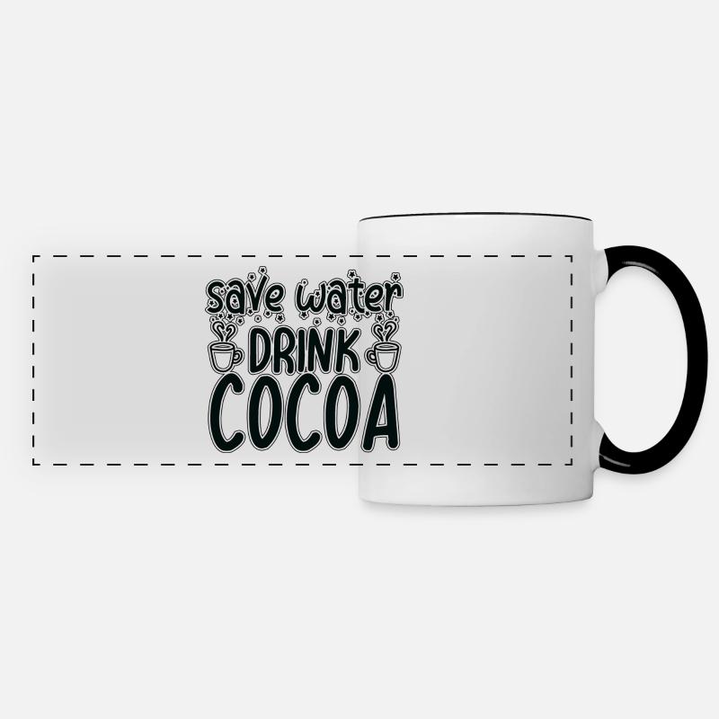 Save Water Drink Cocoa - Panoramatasse - Weiß/Schwarz