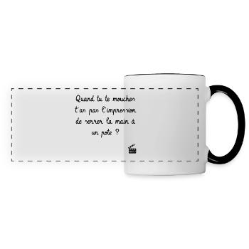 Quand tu te mouches, ... Les Visiteurs - Culte ! - Mug panoramique contrasté et blanc - blanc/noir - Devant