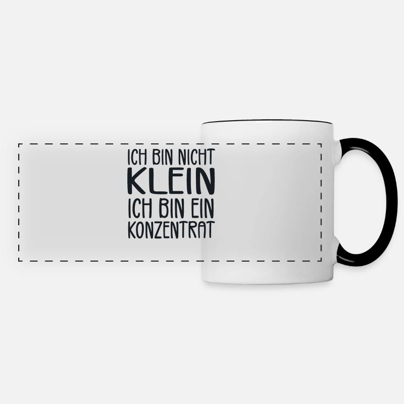 Ich bin nicht klein Ich bin ein Konzentrat - Panoramatasse - Weiß/Schwarz