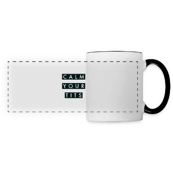 Calm your tits - Panoramic Mug - white/black - Front