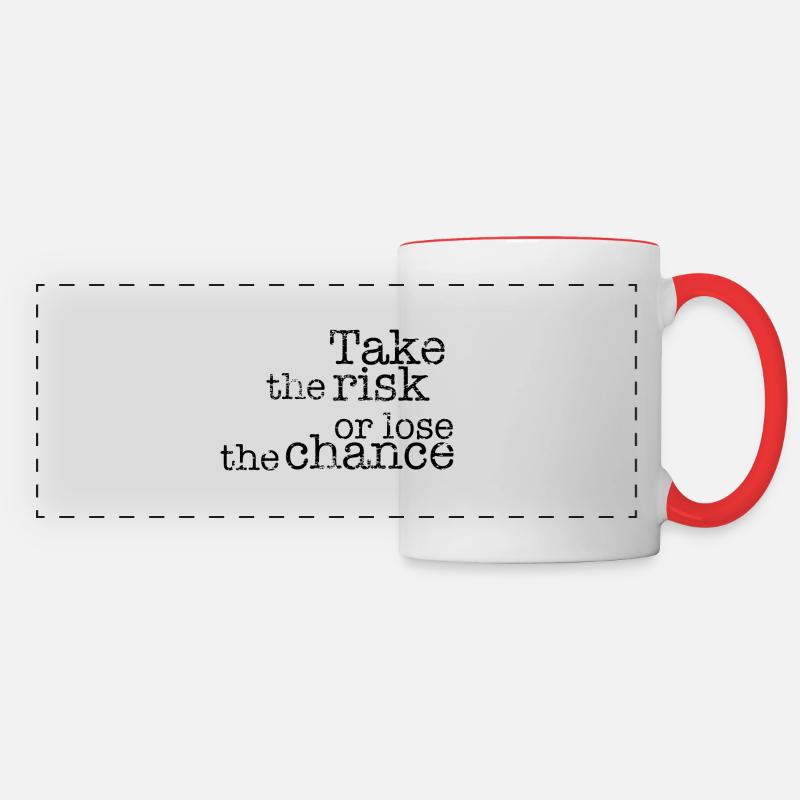 Take the risk or lose the chance - Panoramic Mug - white/red