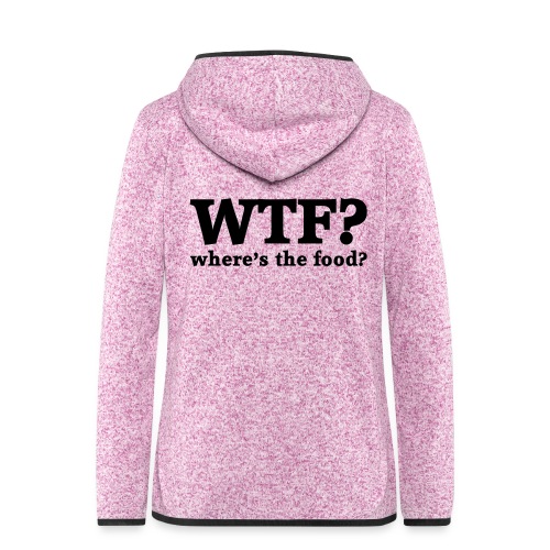WTF - Where's the food? - Vrouwen hoodie fleecejack