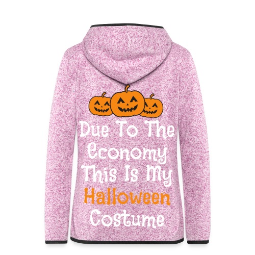 Taloustilanteesta johtuen tää on mun Halloweenasu - Naisten hupullinen fleecetakki