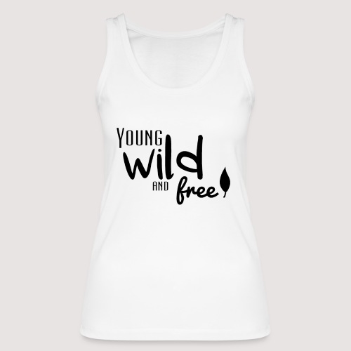 Young, wild and free - Camisole bio Stanley/Stella Femme