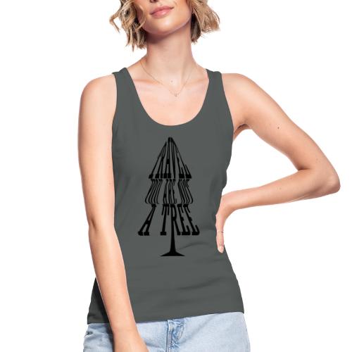 Travel You are Not A Tree - Stanley/Stella Women's Organic Tank Top
