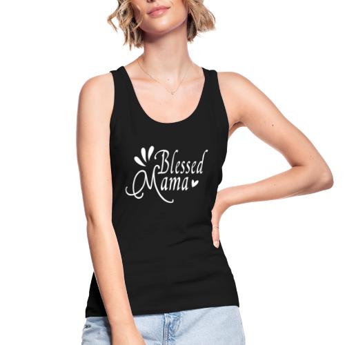 Blessed Mama Mother's Day Breath - Stanley/Stella Women's Organic Tank Top