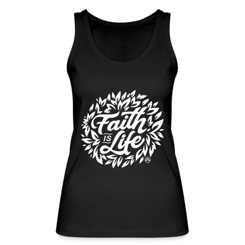 Faith is Life - Stanley/Stella Frauen Bio Tank Top
