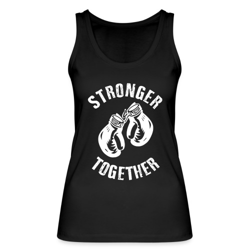Stronger Together - Frauen Bio Tank Top von Stanley & Stella