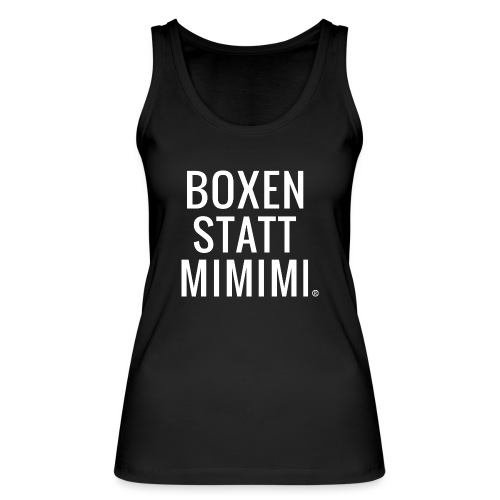 Boxen statt Mimimi® - weiß - Stanley/Stella Frauen Bio Tank Top