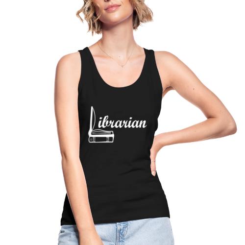 0325 Librarian Librarian Cool design - Women's Organic Tank Top by Stanley & Stella