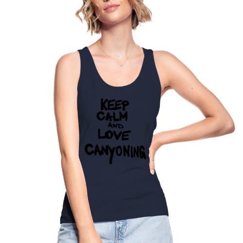 keep calm and love canyoning - Frauen Bio Tank Top von Stanley & Stella