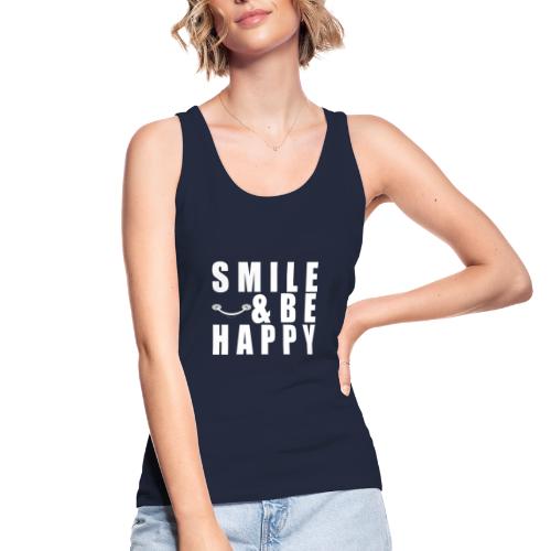 SMILE AND BE HAPPY - Women's Organic Tank Top by Stanley & Stella