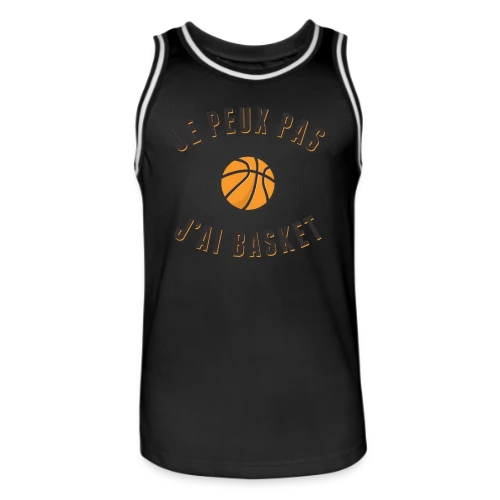Je peux pas, j'ai basket ! L'excuse idéale - Maillot de basket Homme