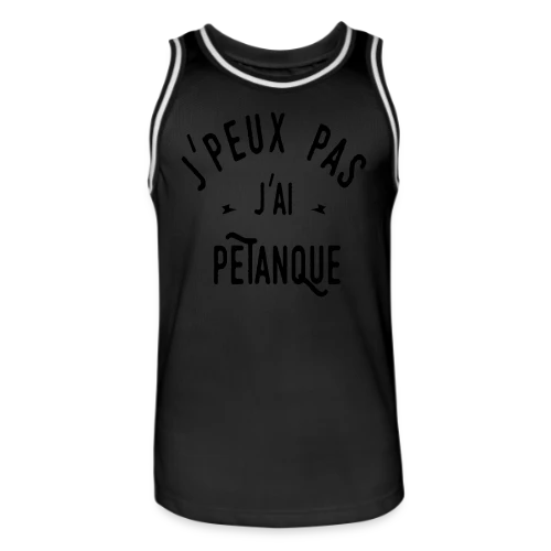 T-shirt J'peux pas j'ai pétanque - Humour et Boules - Maillot de basket Homme