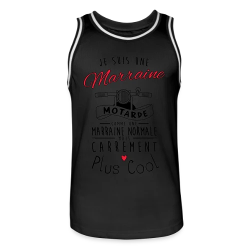 T-shirt Marraine Motarde : Carrément la Plus Cool ! - Maillot de basket Homme