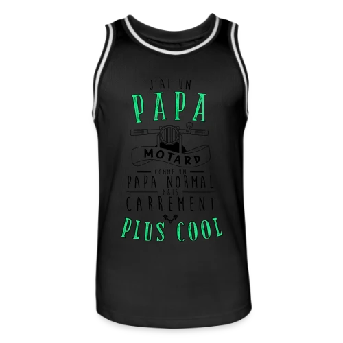 Mon Papa Motard : Le Plus Cool de Tous ! - Maillot de basket Homme