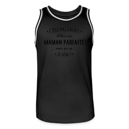 Maman Parfaite : Le défi quotidien que je relève ! - Maillot de basket Homme
