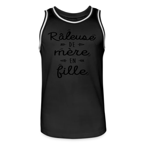 Raleuse de Mère en Fille : L'héritage d'un caractère bien trempé - Maillot de basket Homme