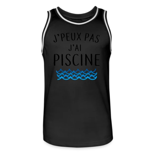 J'peux pas j'ai piscine - La Réplique Culte - Maillot de basket Homme