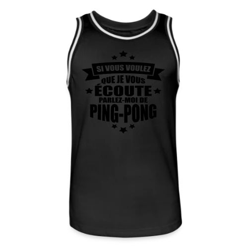 Accro au Ping-Pong : Ma Passion, Ma Vie, Mon Humour - Maillot de basket Homme