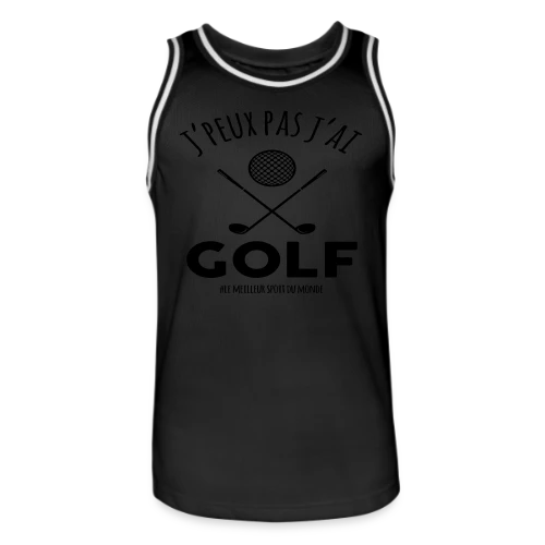 J'peux pas, j'ai golf ! - Le T-shirt humour pour golfeurs - Maillot de basket Homme