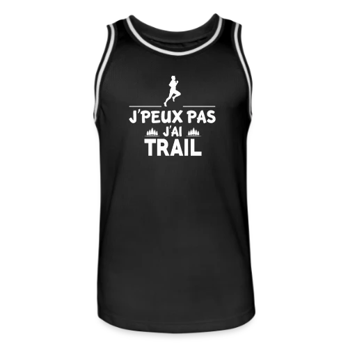 J'Peux Pas, J'ai Trail ! - Humour Sportif - Maillot de basket Homme
