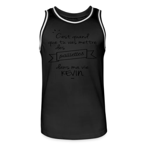 T-shirt Kevin : Des Paillettes dans Ma Vie ! - Maillot de basket Homme