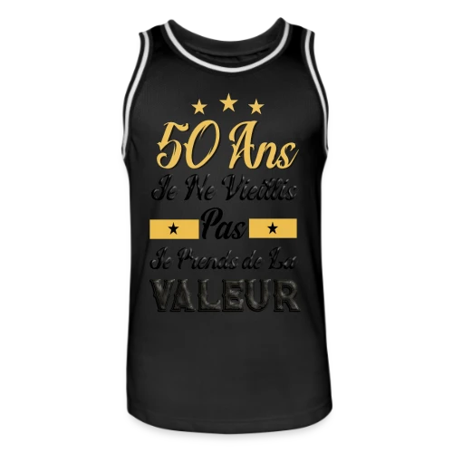 50 Ans Je Prends Valeur - Maillot de basket Homme