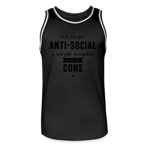 Pas Antisocial, Juste Incompatible avec les Cons - Maillot de basket Homme
